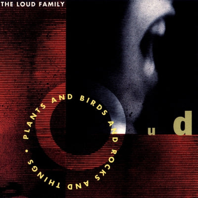 THE LOUD FAMILY - Plants And Birds And Rocks And Things