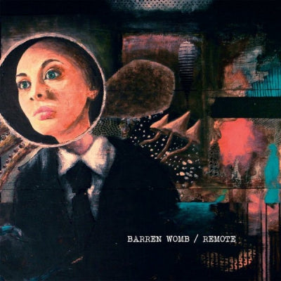BARREN WOMB / REMOTE - Barren Womb / Remote