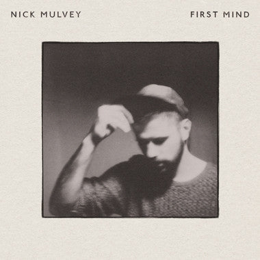NICK MULVEY - First Mind