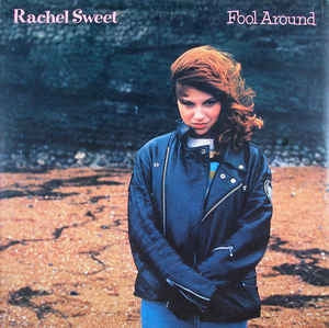 RACHEL SWEET - Fool Around