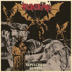 TOXIK DEATH - Sepulchral Demons