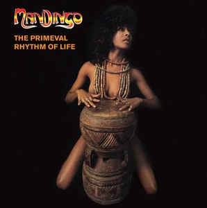 MANDINGO - The Primeval Rhythm Of Life