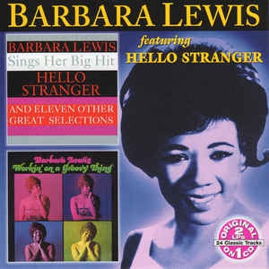 BARBARA LEWIS - Hello Stranger / Workin' On A Groovy Thing