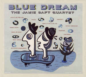 THE JAMIE SAFT QUARTET - Blue Dream