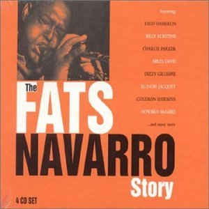 FATS NAVARRO - The Fats Navarro Story