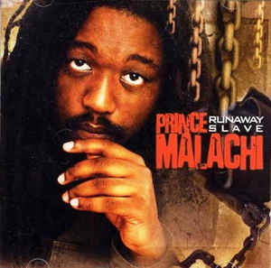 PRINCE MALACHI - Runaway Slave