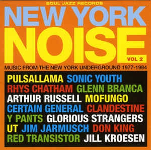 VARIOUS - New York Noise - Music From The New York Underground 1977-1984 Vol.2