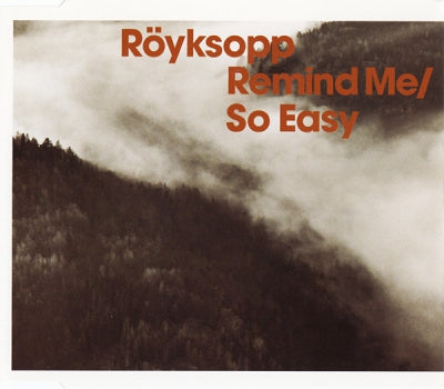 RöYKSOPP - Remind Me