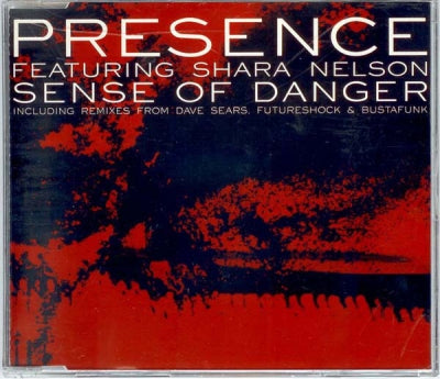 PRESENCE FEATURING SHARA NELSON - Sense Of Danger
