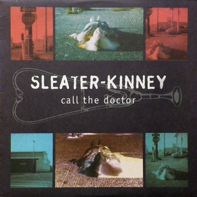 SLEATER-KINNEY - Call The Doctor