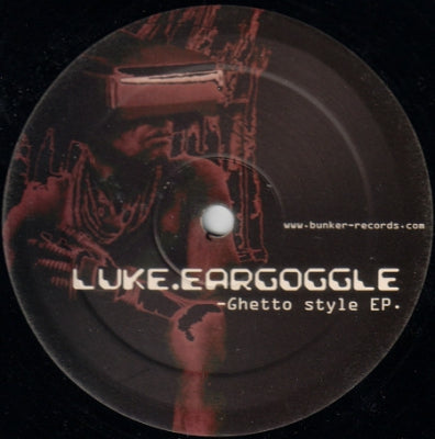 LUKE EARGOGGLE - Ghetto Style EP