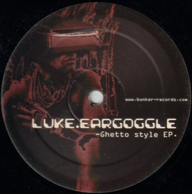 LUKE EARGOGGLE - Ghetto Style EP