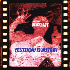 BUSHART - Yesterday Is History