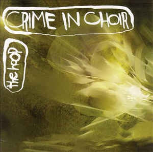 CRIME IN CHOIR - The Hoop