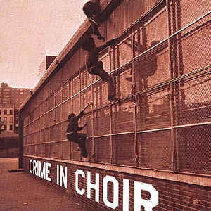 CRIME IN CHOIR - Crime In Choir