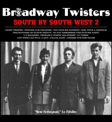 THE BROADWAY TWISTERS - South by South West 2