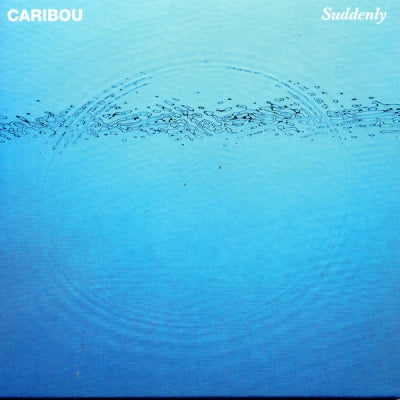 CARIBOU - Suddenly