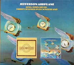 JEFFERSON AIRPLANE - Long John Silver/Thirty Seconds Over Winterland