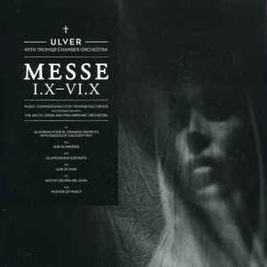 ULVER WITH TROMSø CHAMBER ORCHESTRA - Messe I.X-VI.X
