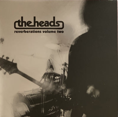 THE HEADS - Reverberations Volume Two