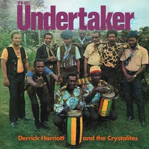 DERRICK HARRIOTT AND THE CRYSTALITES - The Undertaker