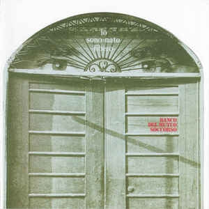 BANCO DEL MUTUO SOCCORSO - Io Sono Nato Libero