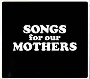 THE FAT WHITE FAMILY - Songs For Our Mothers