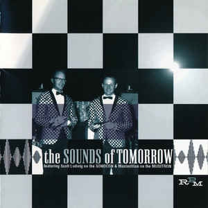THE SOUNDS OF TOMORROW FEATURING SCOTT LUDWIG & MAXIMILLIAN* - Sounds Of Tomorrow