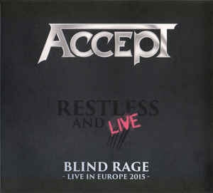 ACCEPT - Restless And Live (Blind Rage - Live In Europe 2015)