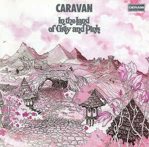 CARAVAN - In The Land Of Grey And Pink