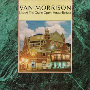VAN MORRISON  - Live At The Grand Opera House Belfast