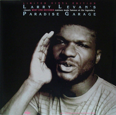LARRY LEVAN - Larry Levan’s Classic West End Records Remixes Made Famous At The Legendary Paradise Garage