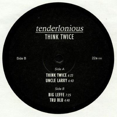 TENDERLONIOUS - Think Twice