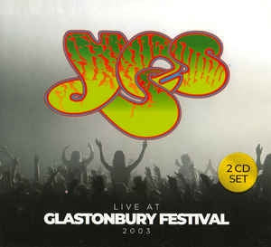 YES - Live At Glastonbury Festival 2003