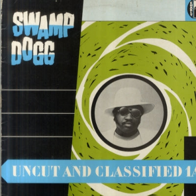 SWAMP DOGG - Uncut And Classified 1A