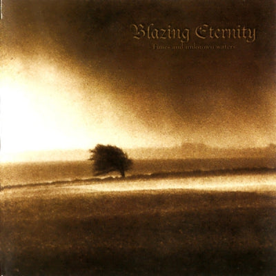 BLAZING ETERNITY ‎ - Times And Unknown Waters