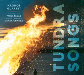 KRONOS QUARTET - Tundra Songs