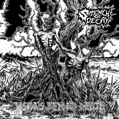 STENCH OF DECAY - Visions Beyond Death