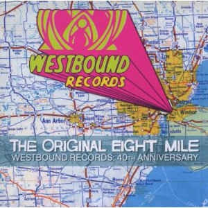 VARIOUS - The Original Eight Mile: Westbound Records 40th Anniversary
