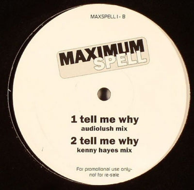 MAXIMUM SPELL - Tell Me Why