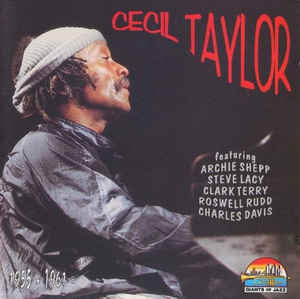CECIL TAYLOR - 1955-1961