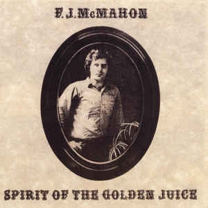 F. J. MCMAHON - Spirit Of The Golden Juice
