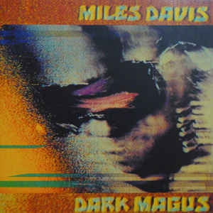 MILES DAVIS - Dark Magus: Live At Carnegie Hall