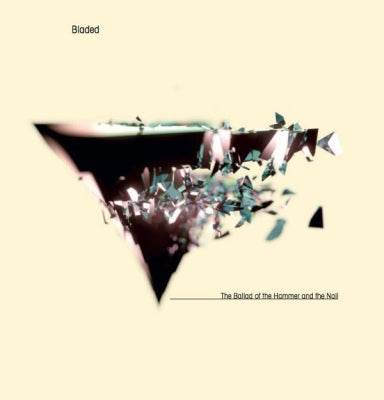 BLADED - The Ballad Of The Hammer And The Nail