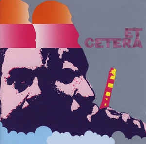 ET CETERA - Et Cetera