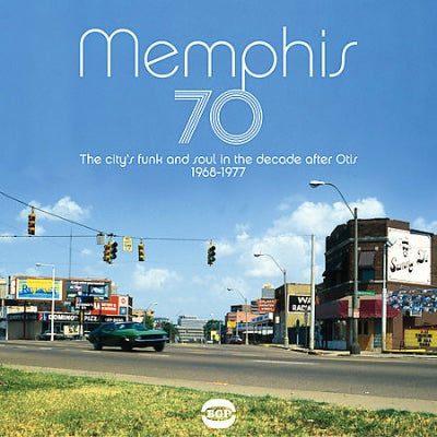 VARIOUS ARTISTS - Memphis 70 (The City's Funk And Soul In The Decade After Otis 1968-1978)