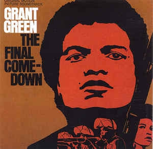 GRANT GREEN - The Final Comedown