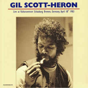 GIL SCOTT-HERON - Live At Kulturzentrum Schauburg Bremen Germany April 18th 1983