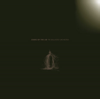 STARS OF THE LID - The Ballasted Orchestra
