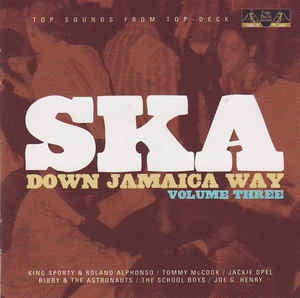 VARIOUS - Ska Down Jamaica Way Volume Three